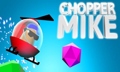 download Chopper Mike apk